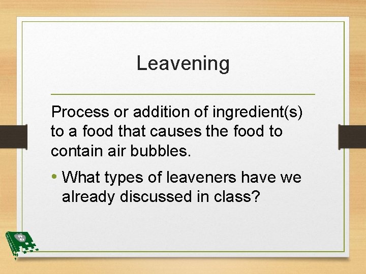 Mechanical Leavening Intro to Culinary Bell Work How