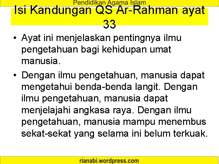 Isi Kandungan QS Ar-Rahman ayat 33 • Ayat ini menjelaskan pentingnya ilmu pengetahuan bagi