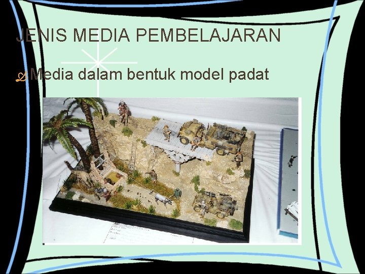 JENIS MEDIA PEMBELAJARAN Media dalam bentuk model padat 