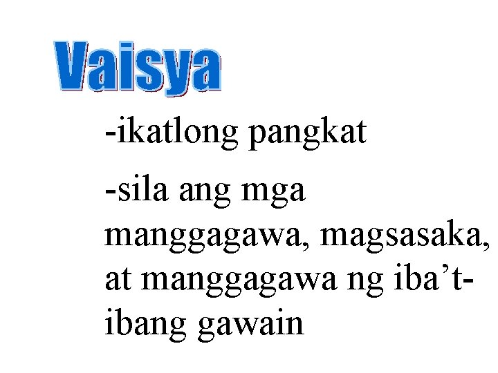-ikatlong pangkat -sila ang mga manggagawa, magsasaka, at manggagawa ng iba’tibang gawain 