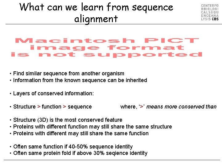 What can we learn from sequence alignment • Find similar sequence from another organism