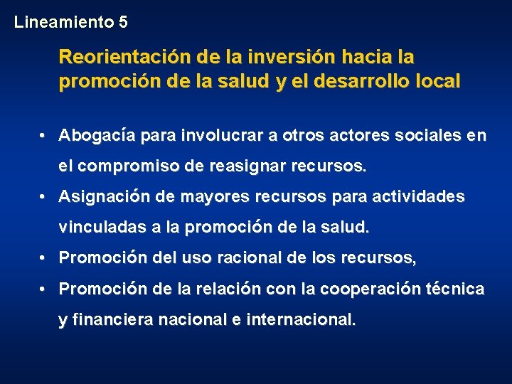 Lineamiento 5 Reorientación de la inversión hacia la promoción de la salud y el