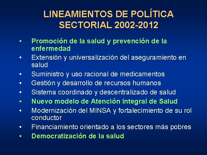 LINEAMIENTOS DE POLÍTICA SECTORIAL 2002 -2012 • • • Promoción de la salud y