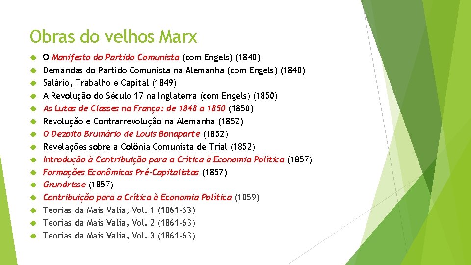 Obras do velhos Marx O Manifesto do Partido Comunista (com Engels) (1848) Demandas do