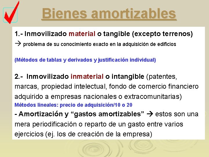 Bienes amortizables 1. - Inmovilizado material o tangible (excepto terrenos) problema de su conocimiento