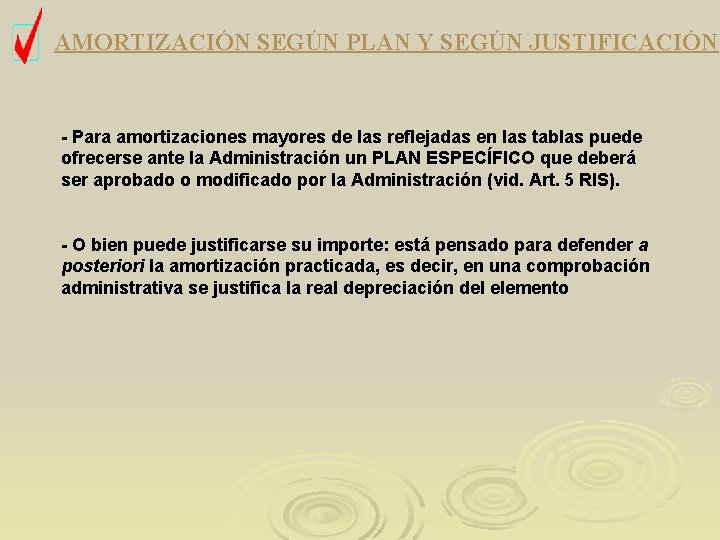 AMORTIZACIÓN SEGÚN PLAN Y SEGÚN JUSTIFICACIÓN - Para amortizaciones mayores de las reflejadas en