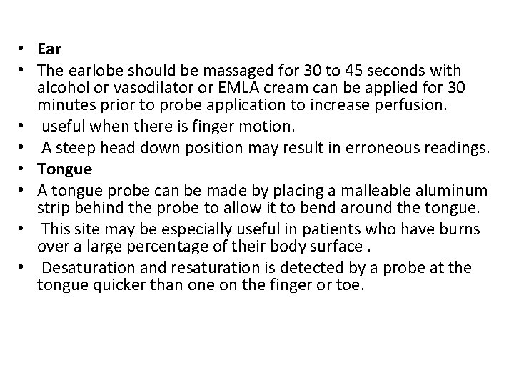  • Ear • The earlobe should be massaged for 30 to 45 seconds