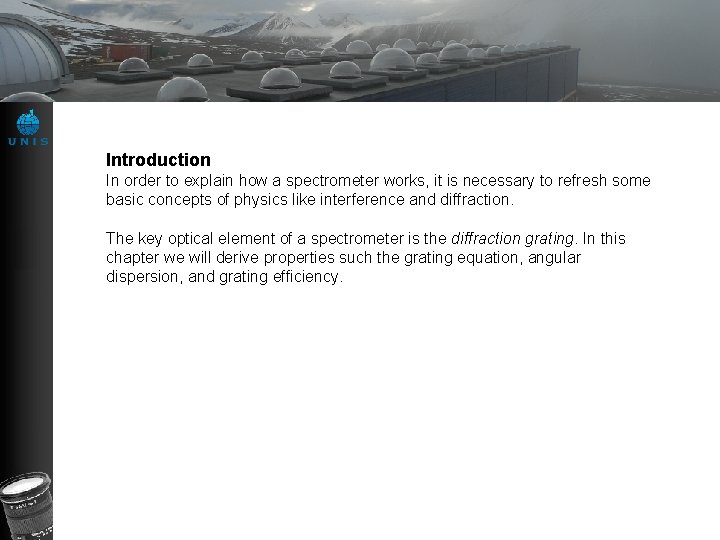 Introduction In order to explain how a spectrometer works, it is necessary to refresh