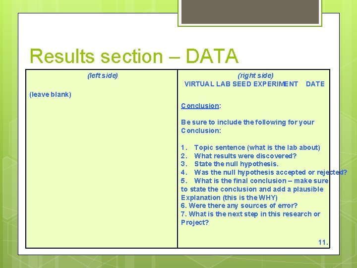 Results section – DATA (left side) (right side) VIRTUAL LAB SEED EXPERIMENT DATE (leave