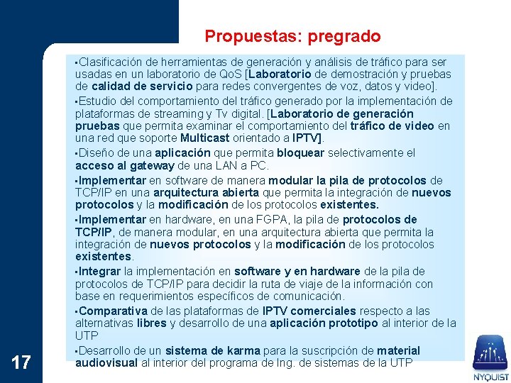 Propuestas: pregrado • Clasificación 17 de herramientas de generación y análisis de tráfico para
