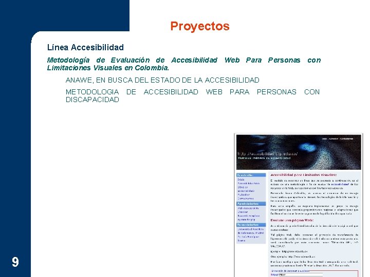Proyectos Línea Accesibilidad Metodología de Evaluación de Accesibilidad Web Para Personas con Limitaciones Visuales