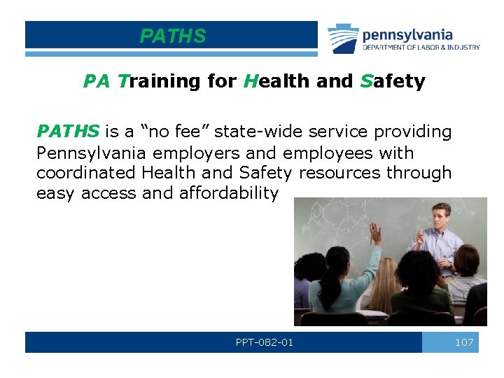 PATHS PA Training for Health and Safety PATHS is a “no fee” state-wide service