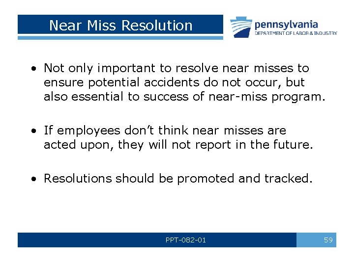 Near Miss Resolution • Not only important to resolve near misses to ensure potential