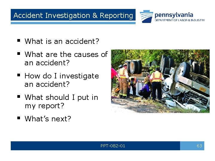 Accident Investigation & Reporting § § What is an accident? § How do I