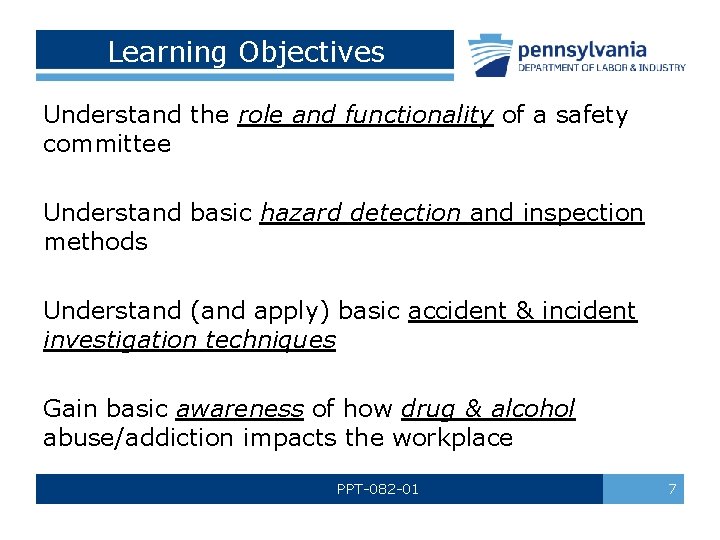 Learning Objectives Understand the role and functionality of a safety committee Understand basic hazard
