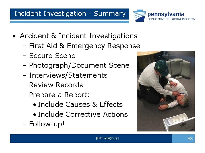 Incident Investigation - Summary • Accident & Incident Investigations – First Aid & Emergency
