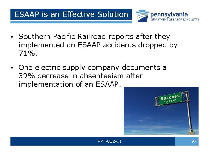 ESAAP is an Effective Solution • Southern Pacific Railroad reports after they implemented an