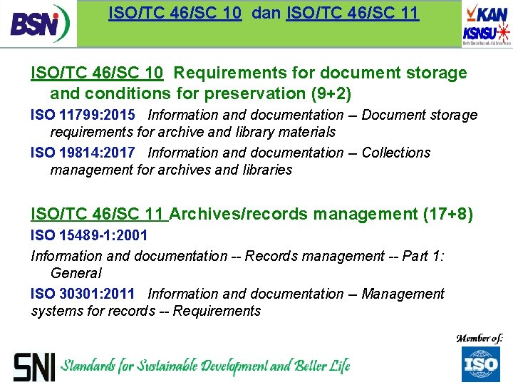 ISO/TC 46/SC 10 dan ISO/TC 46/SC 11 ISO/TC 46/SC 10 Requirements for document storage