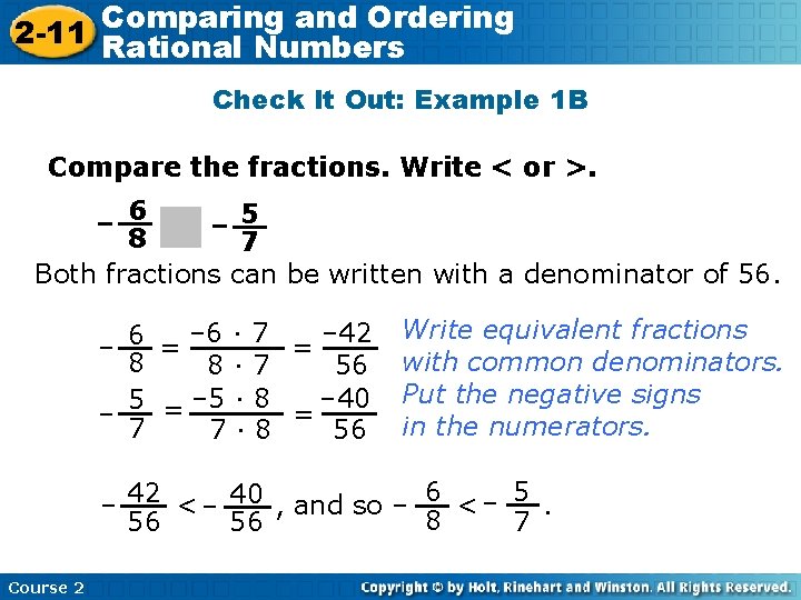 Comparing and Ordering 2 -11 Rational Numbers Check It Out: Example 1 B Compare