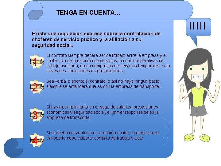 TENGA EN CUENTA. . . Existe una regulación expresa sobre la contratación de choferes