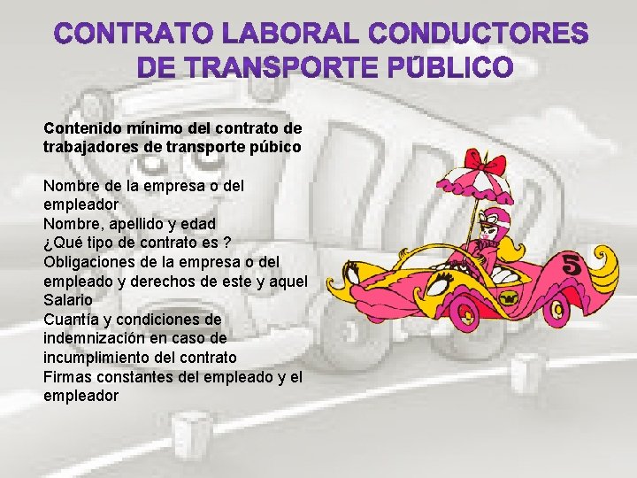 Contenido mínimo del contrato de trabajadores de transporte púbico Nombre de la empresa o