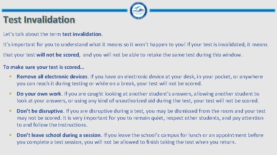 Test Invalidation Let’s talk about the term test invalidation. It’s important for you to