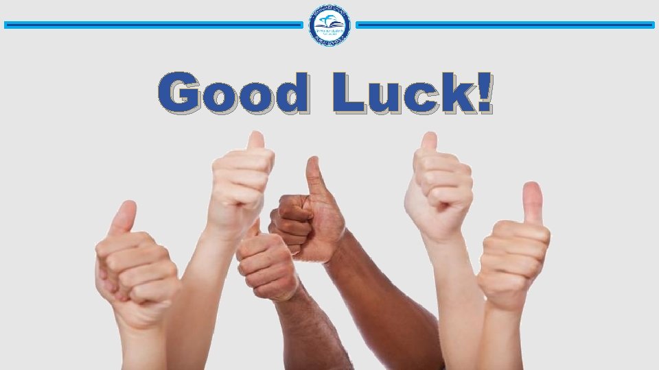 Good Luck! 