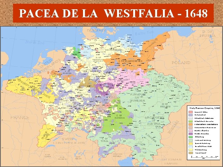PACEA DE LA WESTFALIA - 1648 Franţa devenea cea mai mare putere de pe