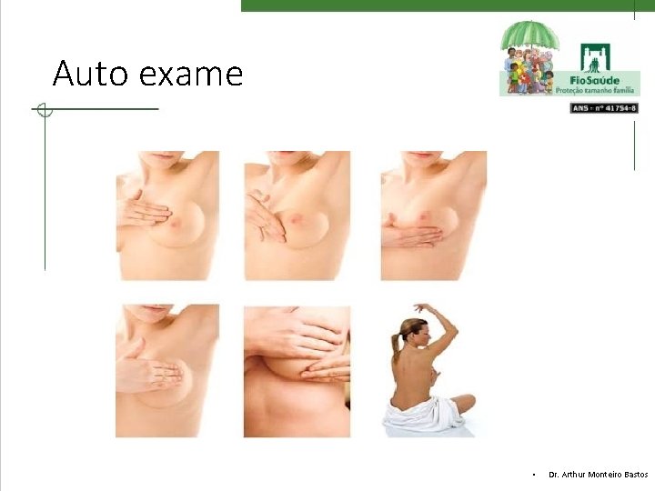 Auto exame • Dr. Arthur Monteiro Bastos 