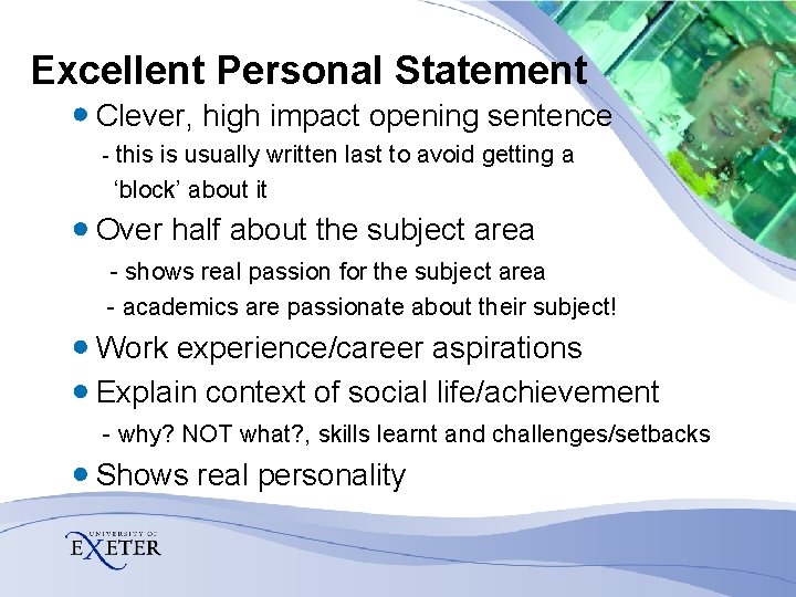 Excellent Personal Statement Clever, high impact opening sentence - this is usually written last Excellent Personal Statement Clever, high impact opening sentence - this is usually written last