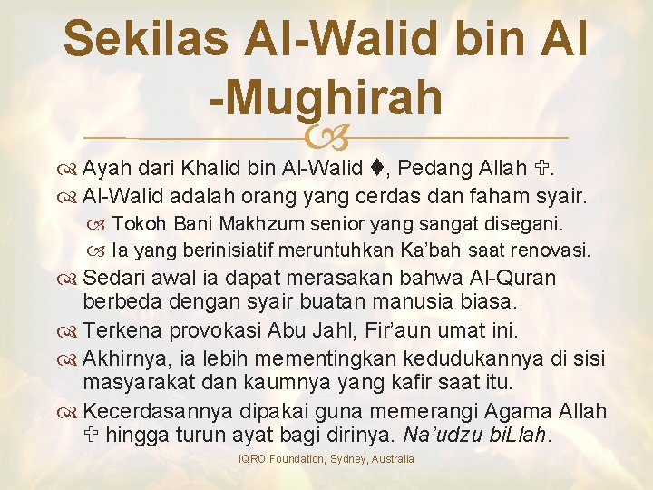 Sekilas Al-Walid bin Al -Mughirah Ayah dari Khalid bin Al-Walid , Pedang Allah .
