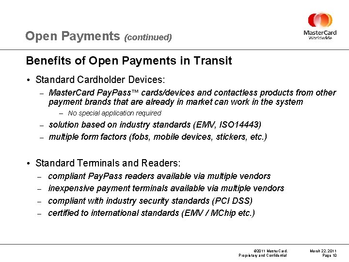 Open Payments (continued) Benefits of Open Payments in Transit • Standard Cardholder Devices: –