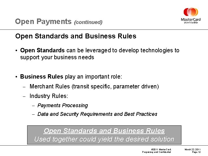 Open Payments (continued) Open Standards and Business Rules • Open Standards can be leveraged
