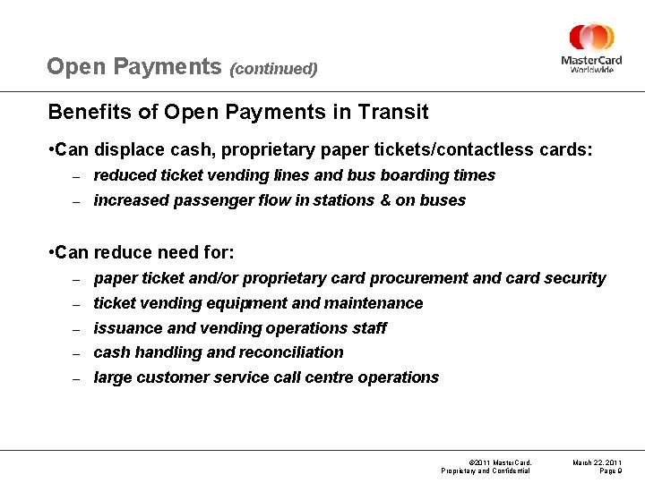 Open Payments (continued) Benefits of Open Payments in Transit • Can displace cash, proprietary