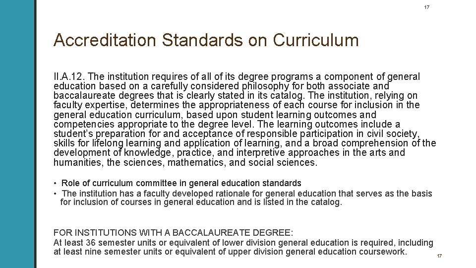 17 Accreditation Standards on Curriculum II. A. 12. The institution requires of all of