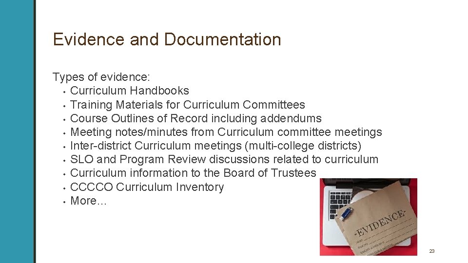 Evidence and Documentation Types of evidence: • Curriculum Handbooks • Training Materials for Curriculum