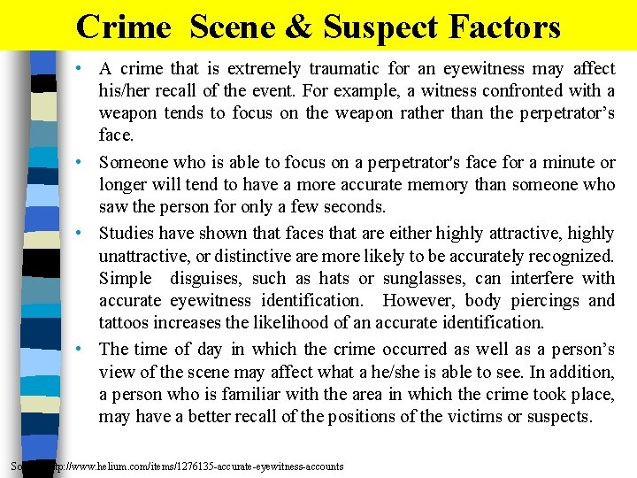 Crime Scene & Suspect Factors • A crime that is extremely traumatic for an Crime Scene & Suspect Factors • A crime that is extremely traumatic for an