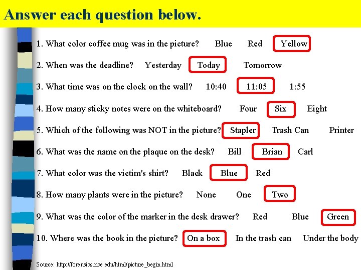 Answer each question below. 1. What color coffee mug was in the picture? Blue Answer each question below. 1. What color coffee mug was in the picture? Blue
