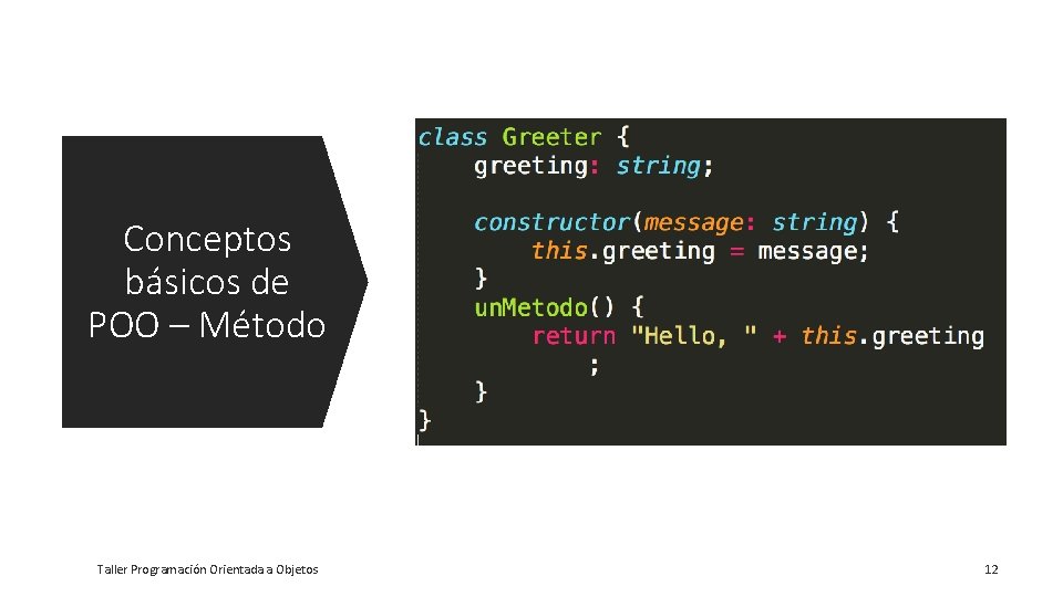 Conceptos básicos de POO – Método Taller Programación Orientada a Objetos 12 