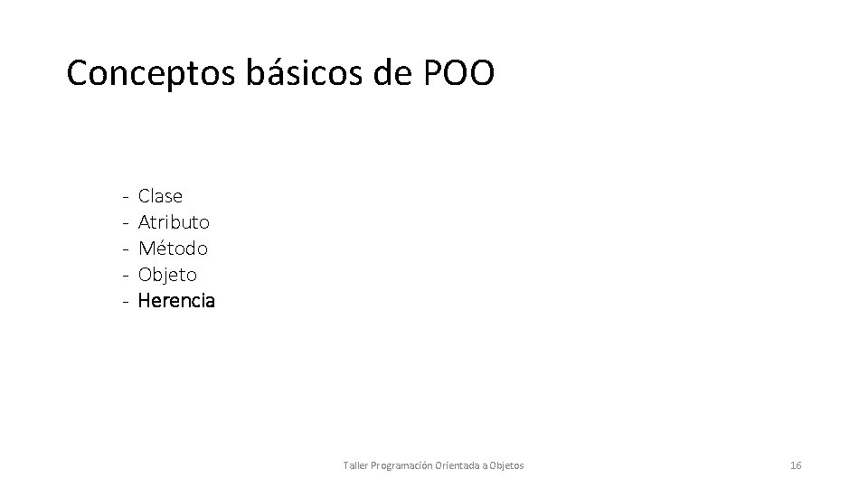 Conceptos básicos de POO - Clase Atributo Método Objeto Herencia Taller Programación Orientada a