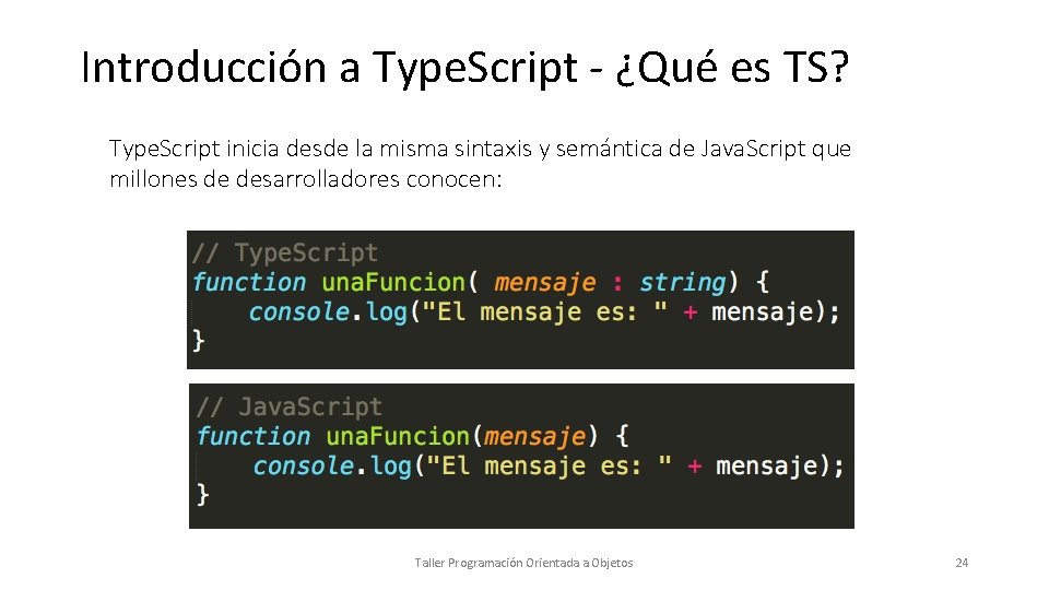 Introducción a Type. Script - ¿Qué es TS? Type. Script inicia desde la misma