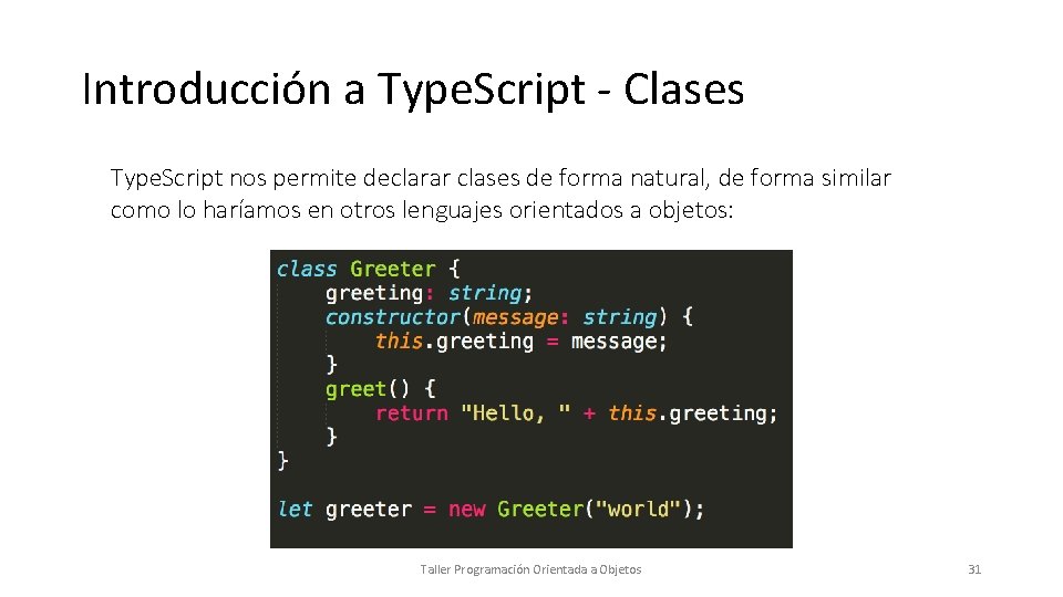 Introducción a Type. Script - Clases Type. Script nos permite declarar clases de forma