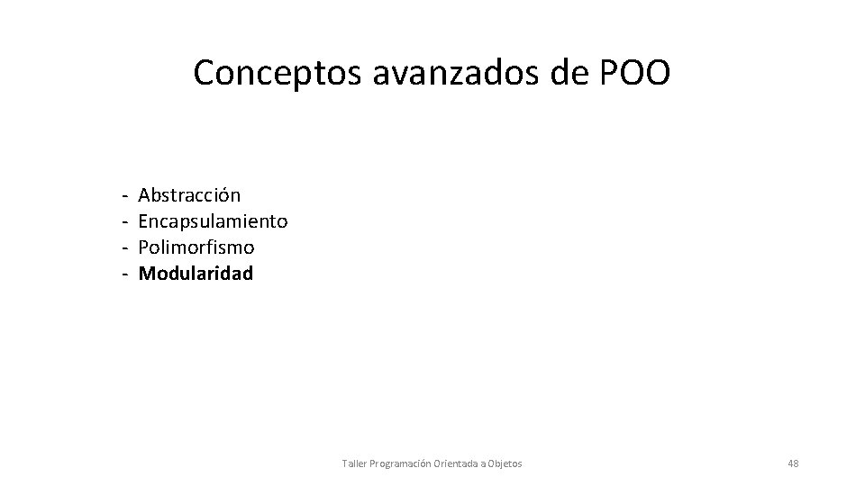 Conceptos avanzados de POO - Abstracción Encapsulamiento Polimorfismo Modularidad Taller Programación Orientada a Objetos