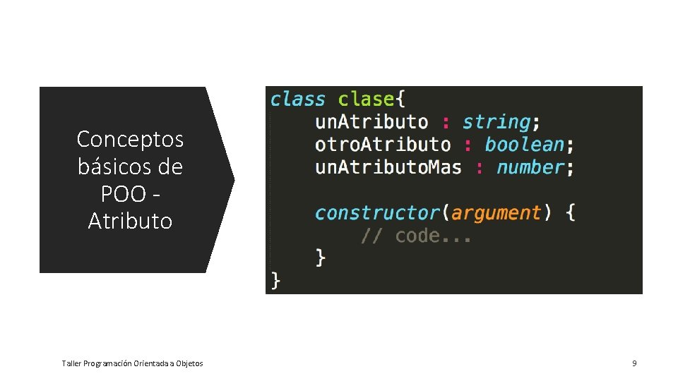 Conceptos básicos de POO - Atributo Taller Programación Orientada a Objetos 9 