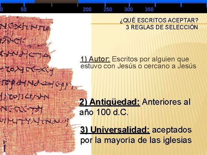 0 50 100 150 200 250 300 350 ¿QUÉ ESCRITOS ACEPTAR? 3 REGLAS DE