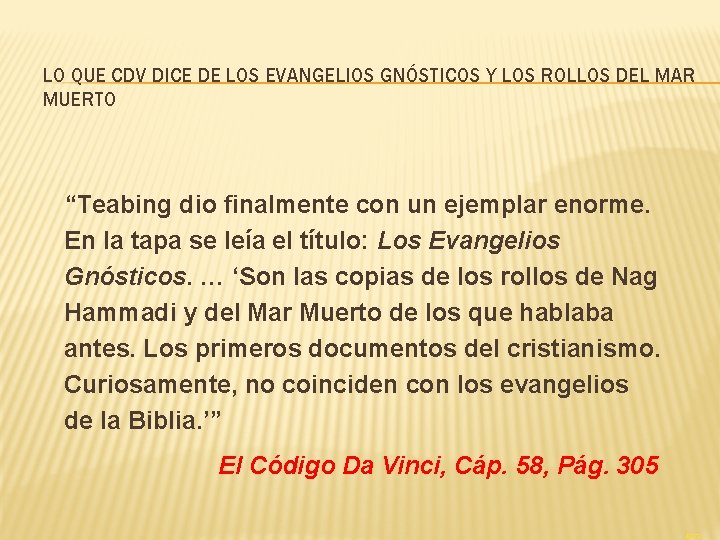 LO QUE CDV DICE DE LOS EVANGELIOS GNÓSTICOS Y LOS ROLLOS DEL MAR MUERTO