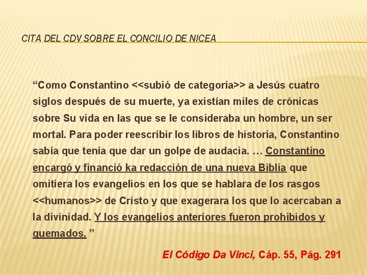 CITA DEL CDV SOBRE EL CONCILIO DE NICEA “Como Constantino <<subió de categoría>> a