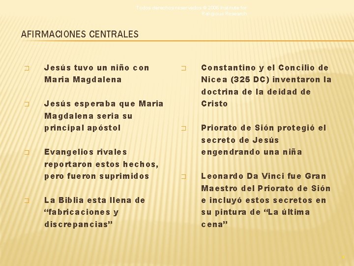 Todos derechos reservados © 2006 Institute for Religious Research AFIRMACIONES CENTRALES � � Jesús