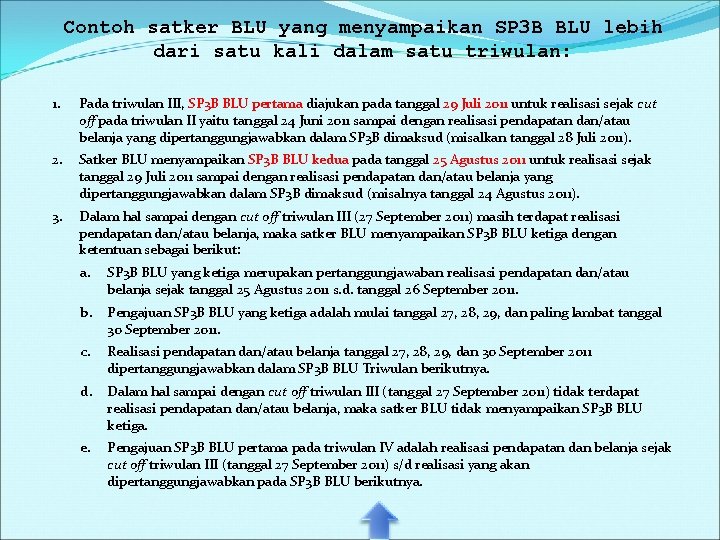 Contoh satker BLU yang menyampaikan SP 3 B BLU lebih dari satu kali dalam