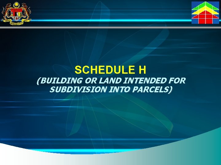 SCHEDULE H (BUILDING OR LAND INTENDED FOR SUBDIVISION INTO PARCELS) 
